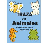 Traza Los Animales: Aprendiendo ingles para ninos