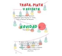 TRAZA, PINTA Y RECORTA: VERSIÓN NAVIDAD: bolas y árboles de Navidad: El libro de manualidades perfecto para decorar tu Navidad.