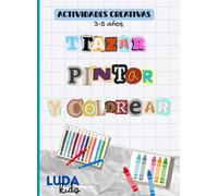 Trazar, pintar y colorear: | Libro de actividades para niños de 3 a 5 años | Motricidad fina, preescritura y creatividad