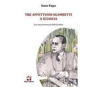 Tre affettuosi sgambetti a Sciascia