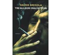 Tre allegri malfattori