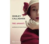 Tre amanti e altri racconti