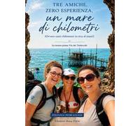 Tre amiche, zero esperienza, un mare di chilometri