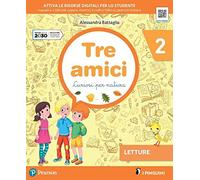Tre amici. Curiosi per natura. Per la Scuola elementare. Con e-book. Con espansione online (Vol. 2)