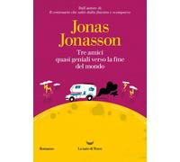 Tre amici quasi geniali verso la fine del mondo [Paperback] [Oct 31, 2023] Jonas