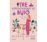 Tre appuntamenti al buio. Three blind dates