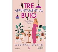 Tre appuntamenti al buio. Three blind dates