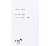 Tre bei modi di sfruttare l'aria