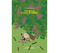 Tre bulli e una scimmia