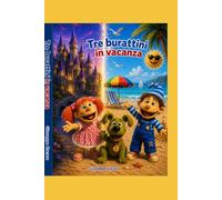 Tre burattini in vacanza