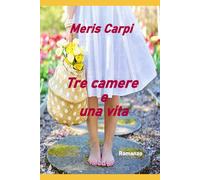 Tre camere e una vita