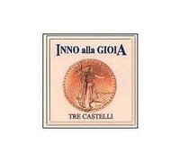 Tre Castelli - INNO ALLA GIOIA