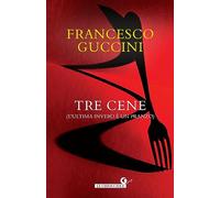 Tre cene (L’ultima invero è un pranzo)