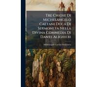 Tre Chiose Di Michelangelo Caetani Duca Di Sermoneta Nella Divina Commedia Di Dante Alighieri