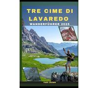 TRE CIME DI LAVAREDO WANDERFÜHRER 2025
