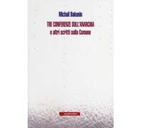Tre conferenze sull'anarchia e altri scritti sulla Comune