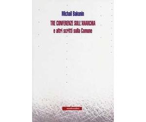 Tre conferenze sull'anarchia e altri scritti sulla Comune