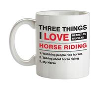 Tre Cose Che Amo Quasi Tanto Quanto Andare A Cavallo Tazza - Corse - Cavalli