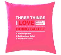 Tre Cose Che Amo Tanto Quanto Il Balletto - Cuscino - Danza Ballo