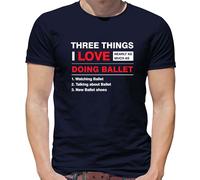 Tre Cose Che Amo Tanto Quanto Il Balletto - T-Shirt Uomo - Danza Ballo