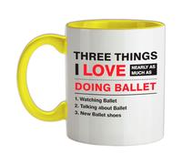 Tre Cose Che Amo Tanto Quanto Il Balletto - Tazza In Ceramica - Danza Danzerina
