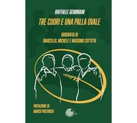 Tre cuori e una palla ovale. Biografia dei fratelli Marcello, Michele e Massimo Cuttitta