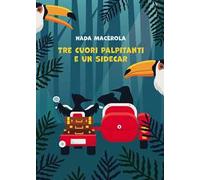 Tre cuori palpitanti e un sidecar