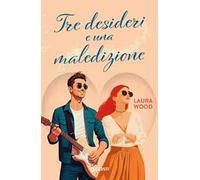 Tre desideri e una maledizione
