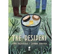 Tre desideri. Ediz. a colori