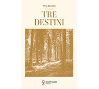 Tre destini