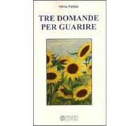 Tre domande per guarire