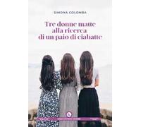 Tre donne matte alla ricerca di un paio di ciabatte