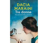 Tre donne. Una storia d'amore e disamore