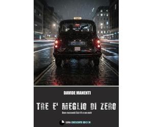 Tre è meglio di zero: Due racconti sci-Fi e un noir