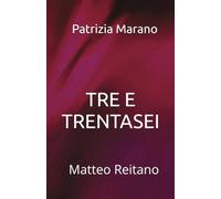 TRE E TRENTASEI