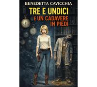 Tre e undici e un cadavere in piedi