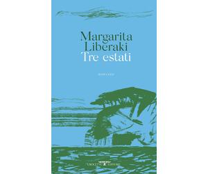 Tre estati [Paperback] [Oct 28, 2021] Liberaki, Margarita and Cazzulo, Massimo