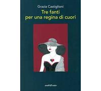 Tre fanti per una regina di cuori