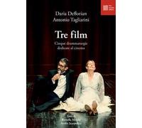 Tre film. Cinque drammaturgie dedicate al cinema