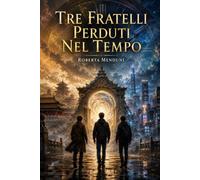 Tre fratelli perduti nel tempo