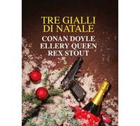Tre gialli di Natale. Nuova ediz.