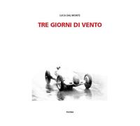 Tre giorni di vento - Dal Monte Luca