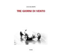 Tre giorni di vento [Paperback] Dal Monte, Luca