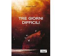Tre giorni difficili