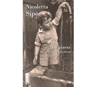 Tre giorni. Storie dalla Shoah
