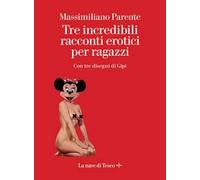 Tre incredibili racconti erotici per ragazzi