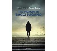Tre indagini di Bacci Pagano