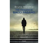 Tre indagini di Bacci Pagano [Paperback] [Nov 10, 2023] Morchio, Bruno