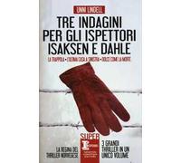 Tre indagini per gli ispettori Isaksen e Dahle: La trappola-L'ultima casa a sinistra-Dolce come la morte