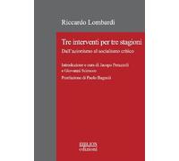 Tre interventi per tre stagioni. Dall'azionismo al socialismo critico